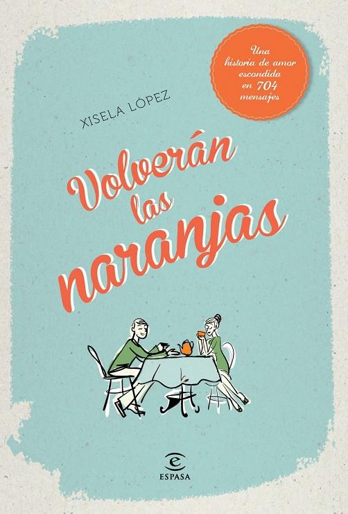 Volverán las naranjas | 9788467040500 | Xisela López