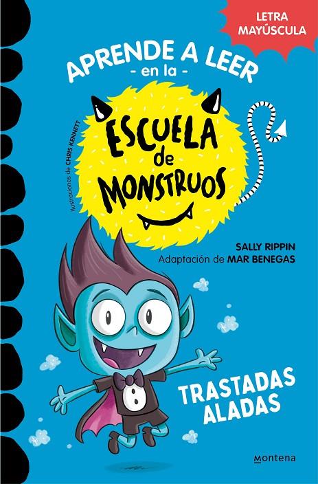 Aprender a leer en la Escuela de Monstruos 6 - Trastadas aladas | 9788418949319 | Rippin, Sally/Benegas, Mar