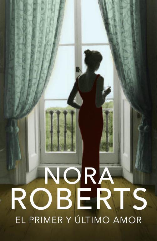 El primer y último amor | 9788401353796 | Nora Roberts