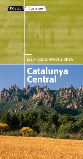 Els millors racons de la Catalunya Central | 9788498091335 | Martinez Edo, Xavier/Pallarés Blanch, Marta/Massana Mas, Sergi