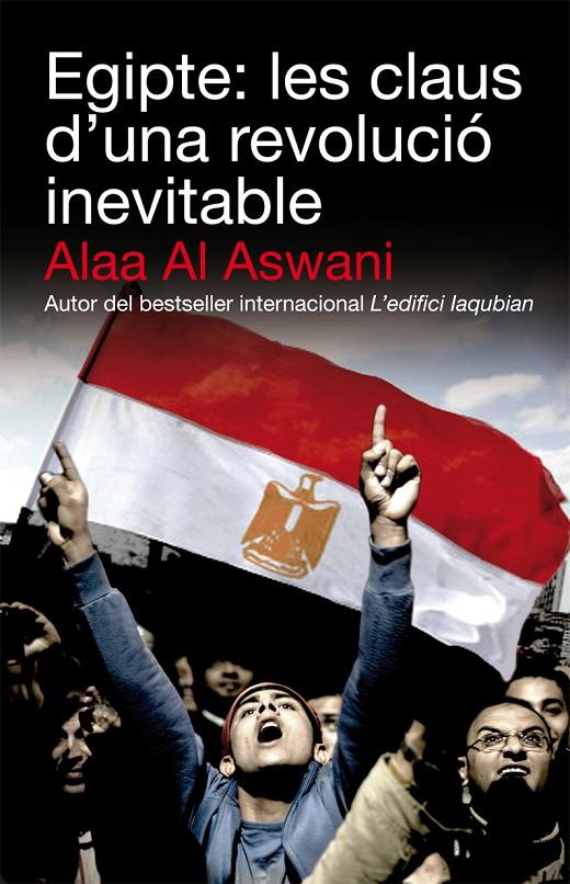 Egipte: les claus d'una revolució inevitable | 9788492440658 | Alaa Al Aswani