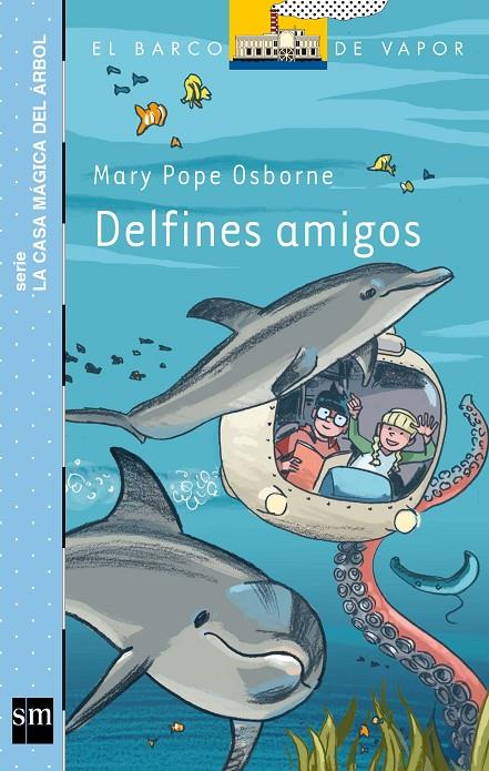 Delfines amigos | 9788467556902 | Mary Pope Osborne