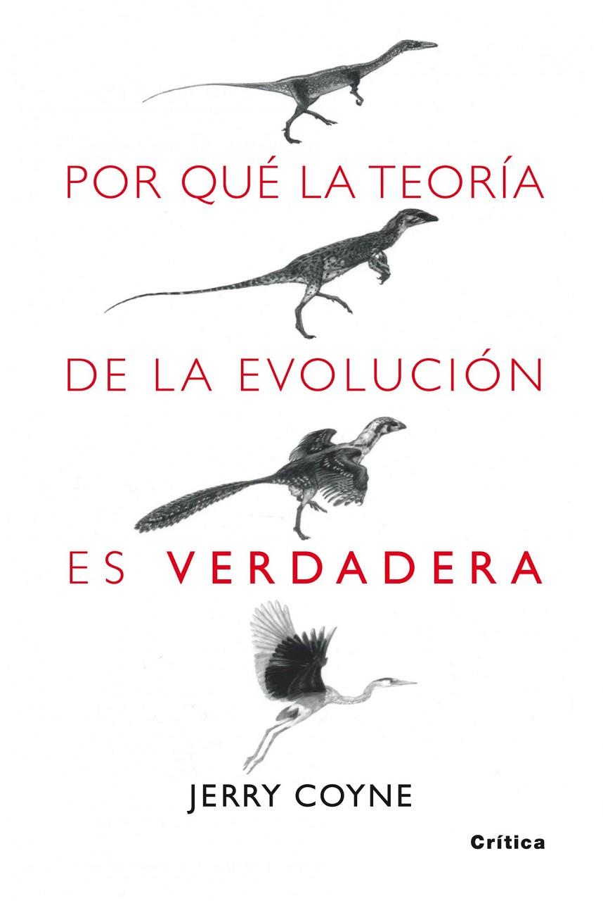 Por qué la teoría de la evolución es verdadera | 9788498920222 | Jerry A. Coyne