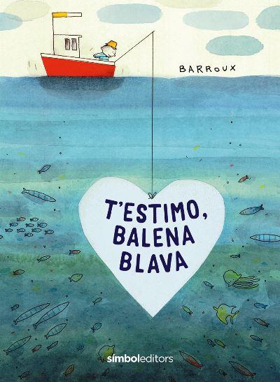 T'estimo balena blava | 9788418696039 | Barroux