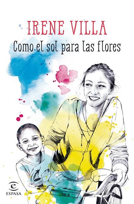 Como el sol para las flores | 9788467045161 | Irene Villa