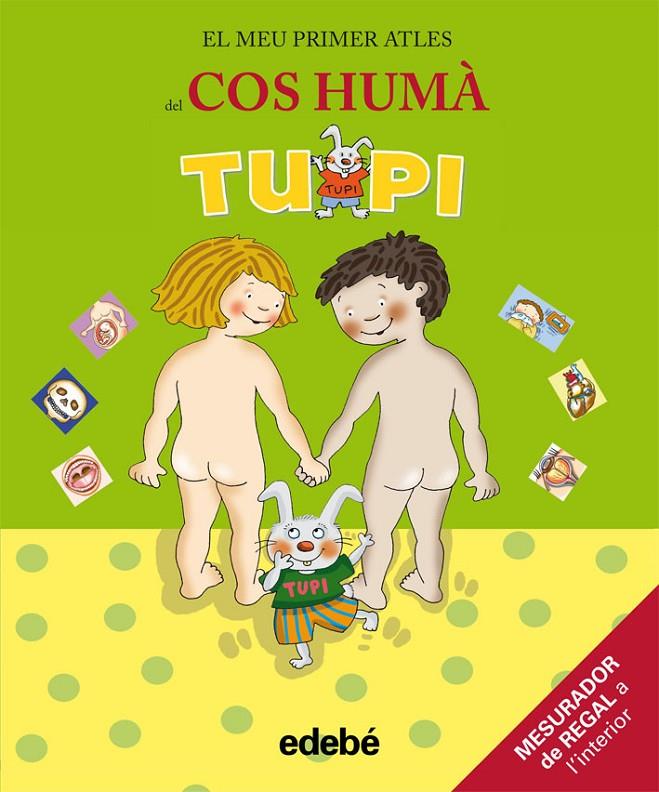 El meu primer atles del cos humà - Tupi | 9788423696239 | Edebé, Obra Colectiva