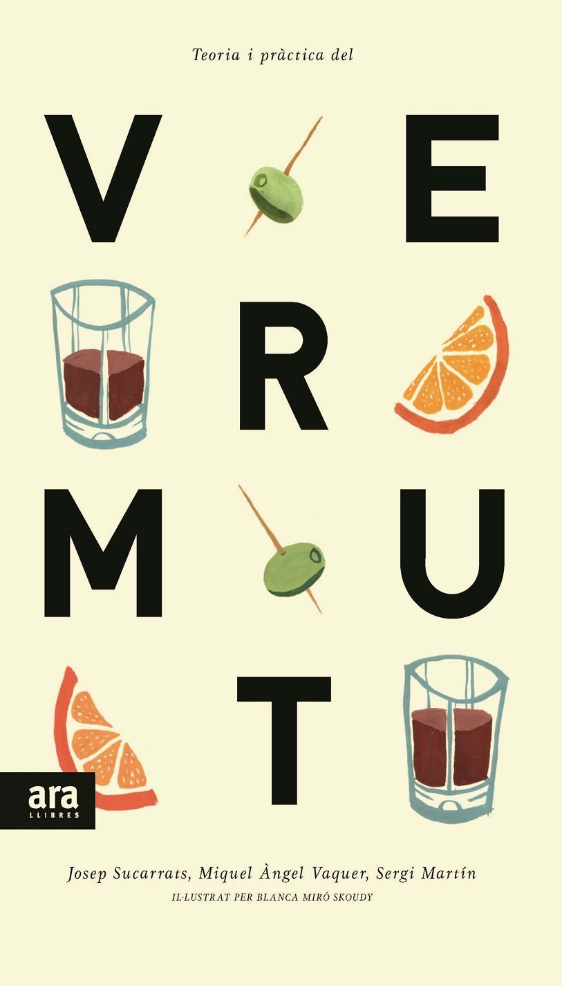 Teoria i pràctica del vermut | 9788416154241 | Josep Sucarrats - Miquel angel Vaquer - Sergi Martín