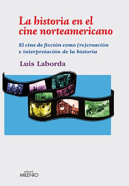 La historia en el cine norteamericano | 9788497433839 | Luis Laborda