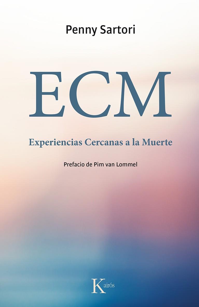 ECM Experiencas Cercanas a la Muerte | 9788499884721 | Penny Sartori