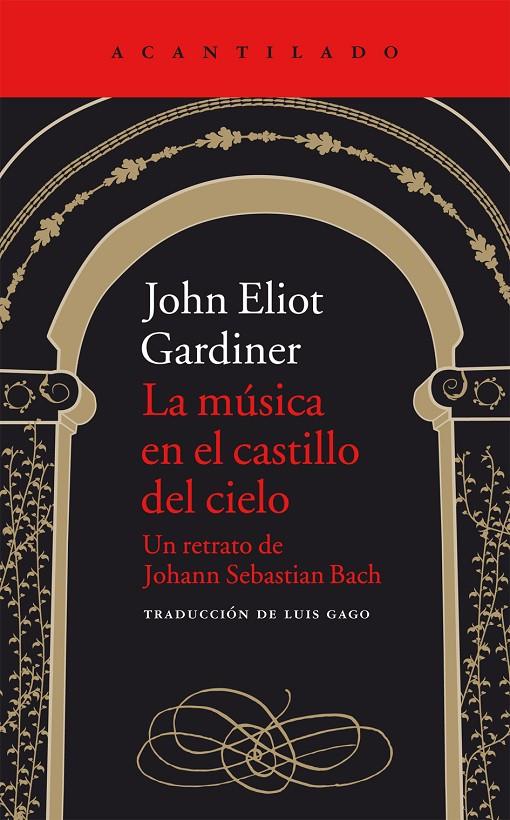 La música en el castillo del cielo | 9788416011551 | John Eliot Gardiner