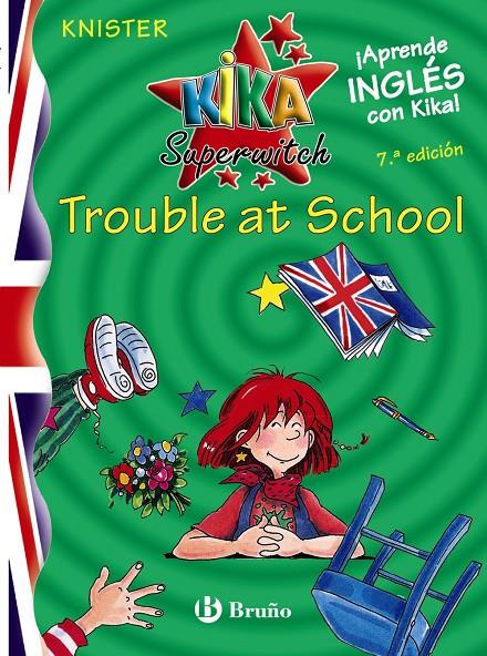 Kika Superwitch. Trouble at School | 9788421695548 | Knister