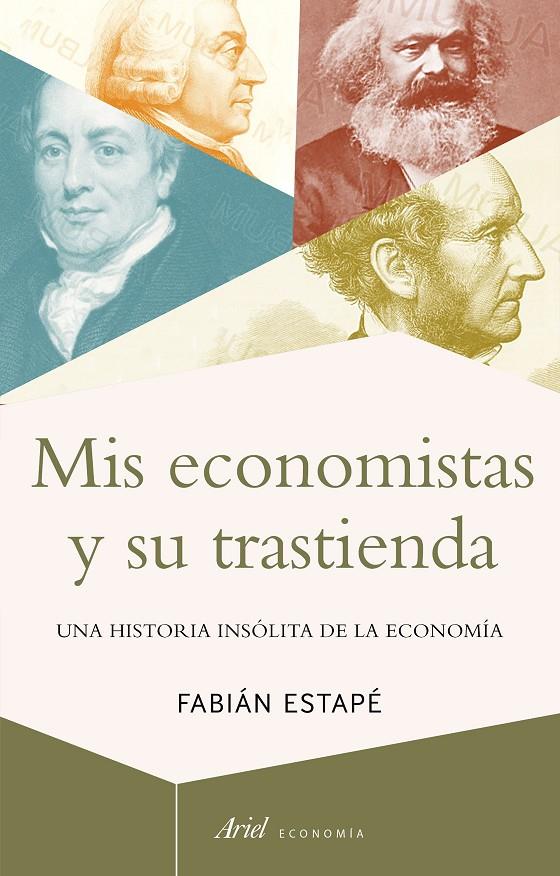 Mis economistas y su trastienda | 9788434430693 | Estapé Rodriguez, Fabián