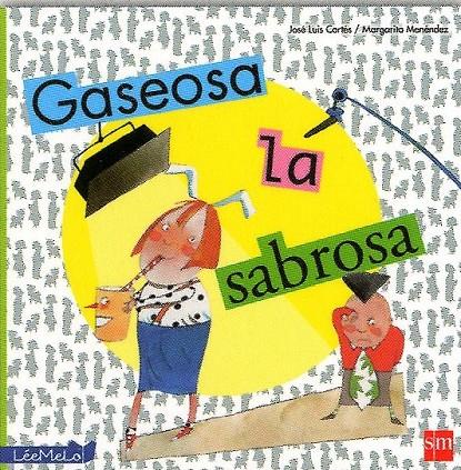 Gaseosa la sabrosa | 9788467543728 | José Luis Cortés / Margarita Menéndez