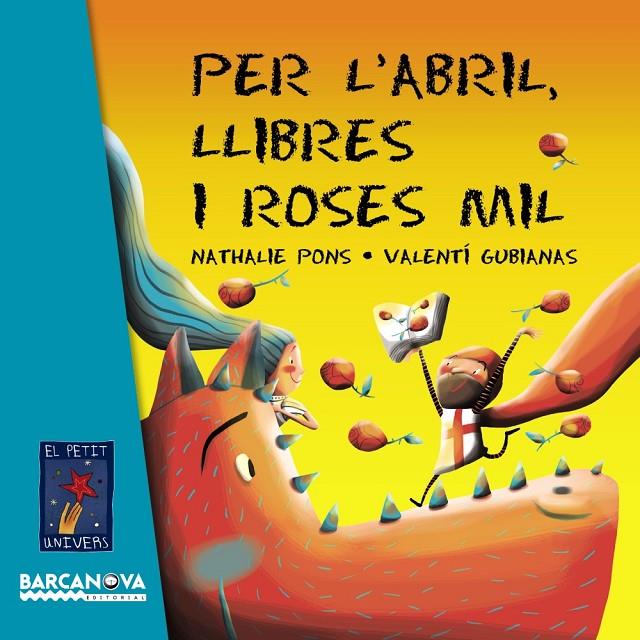 Per l'abril, llibres i roses mil | 9788448935634 | Nathalie Pons - Valentí Gubianas