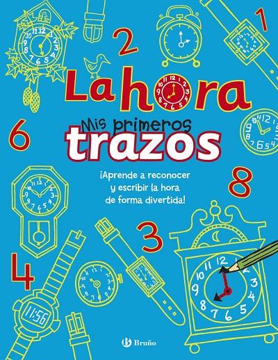 La hora - Mis primeros trazos | 9788469600207 | Buster Books