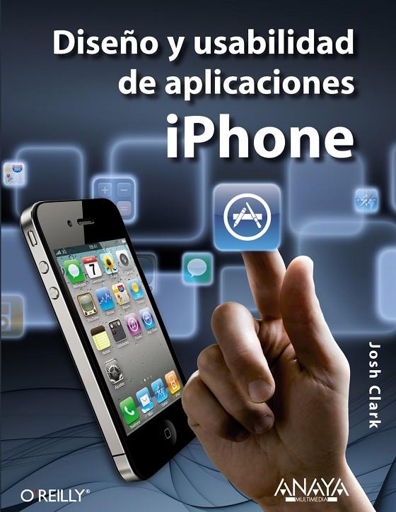 Diseño y usabilidad de aplicaciones iPhone | 9788441529663 | Josh Clark