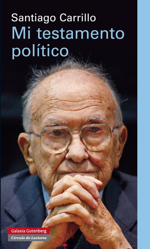 Mi testamento político | 9788415472315 | Santiago Carrillo