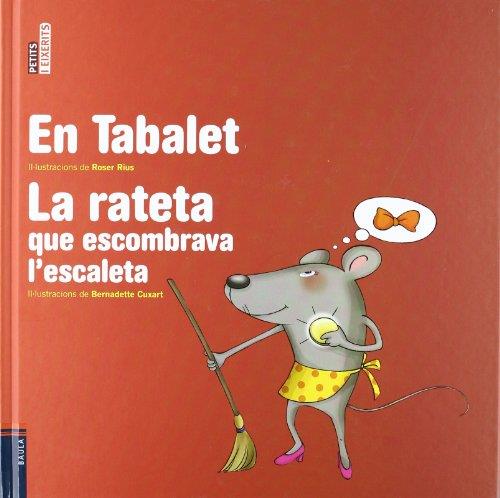 En Tabalet. La rateta que escombrava l'escaleta | 9788447924622 | Equip Baula