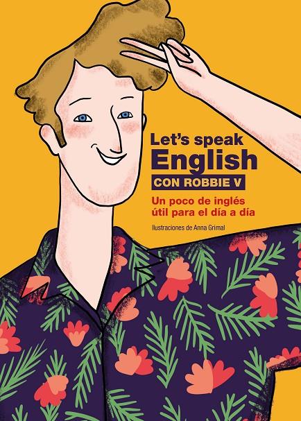 Let's speak English con Robbie V | 9788418260773 | Robbie V (@letsspeakenglish)/Grimal, Anna