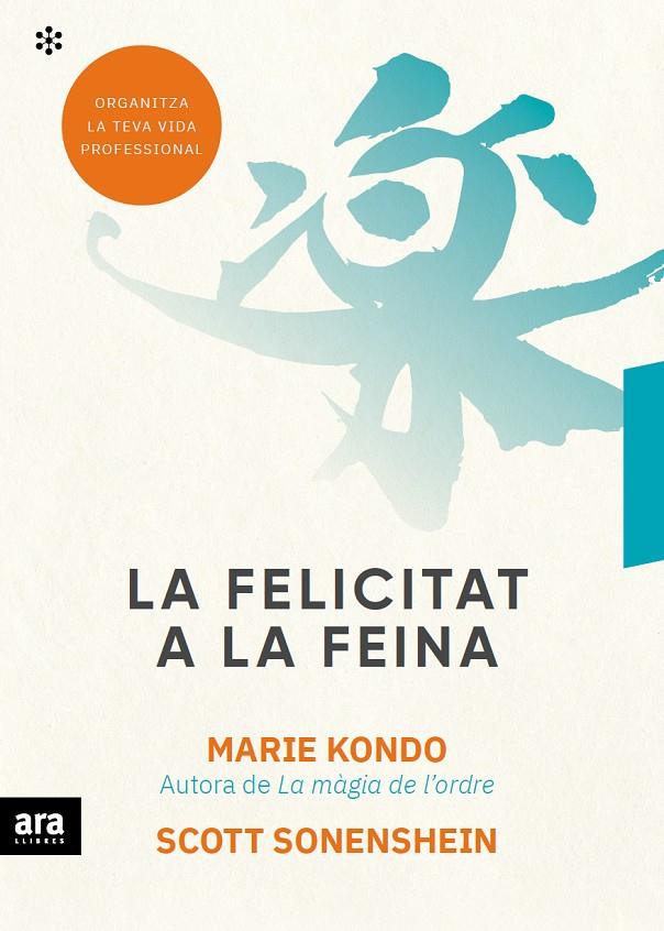 La felicitat a la feina | 9788417804497 | Kondo, Marie ; Sonenshein, Scott