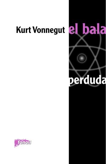 El bala perduda | 9788493652517 | Kurt Vonnegut