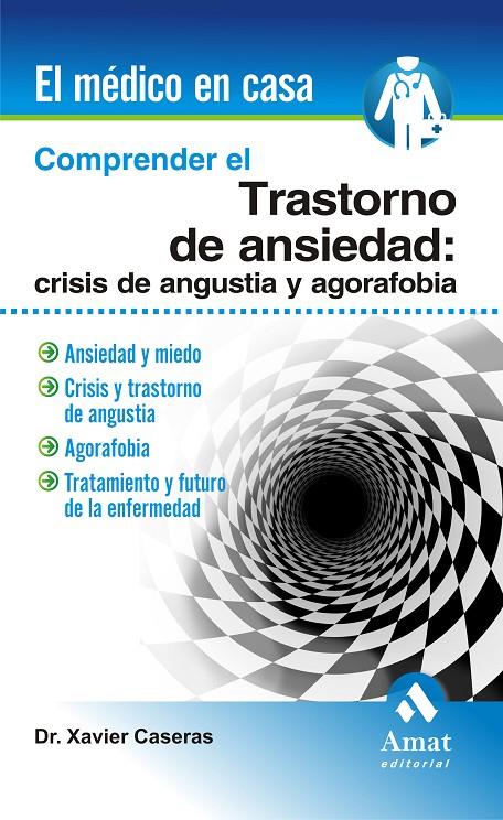 Trastorno de ansiedad: crisis de angustia y agoraf | 9788497353465 | Dr. Xavier Caseras