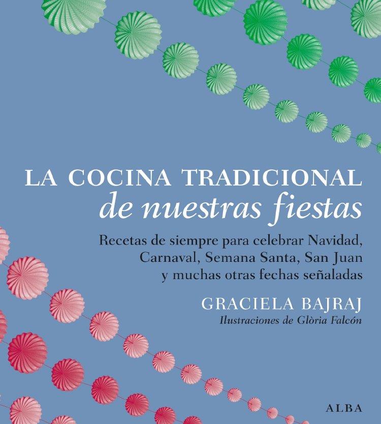 La cocina tradicional de nuestras fiestas | 9788484284857 | Graciela Bajraj