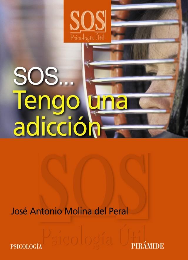 SOS... Tengo una adicción | 9788436825732 | José Antonio Molina del Peral