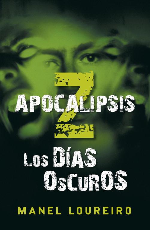 Apocalipsis Z. Los días oscuros | 9788401337406 | Manel Loureiro