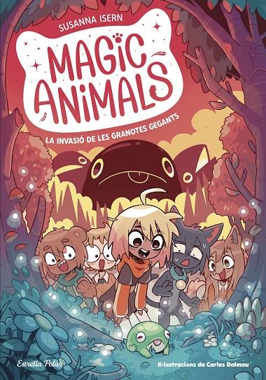 Magic animals 2. La invasió de les granotes gegants | 9788413895345 | Isern, Susanna/Torras Dalmau, Carles