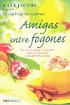 Amigas entre fogones | 9788415140375 | Kate Jacobs