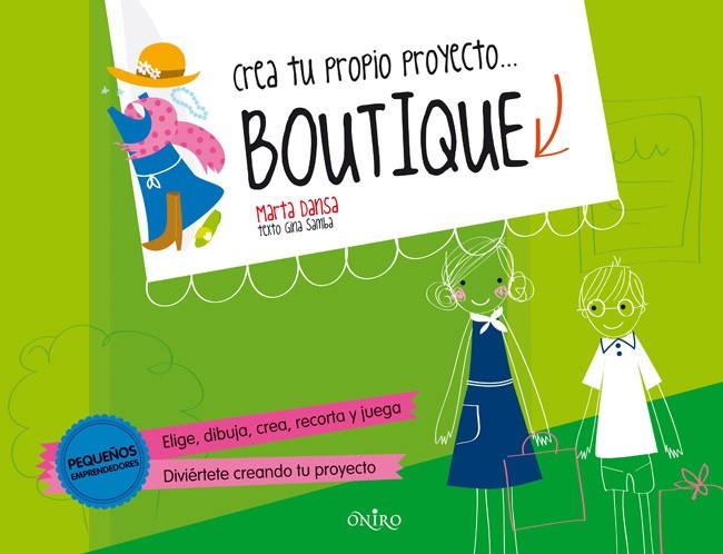 Crea tu propio proyecto... Boutique | 9788497546799 | Marta Dansa - Gina Samba