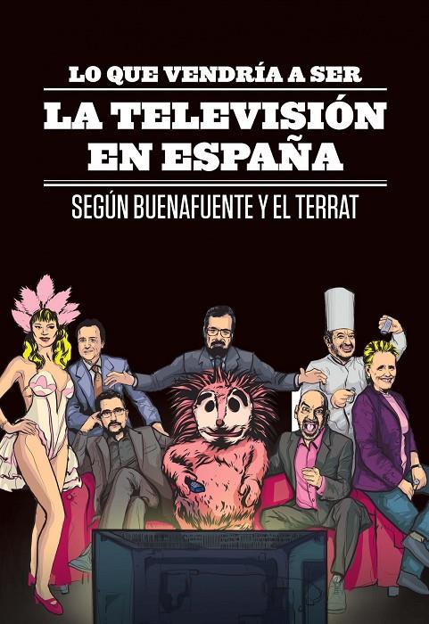 Lo que vendría a ser la televisión en España | 9788408107187 | Buenafuente - El Terrat