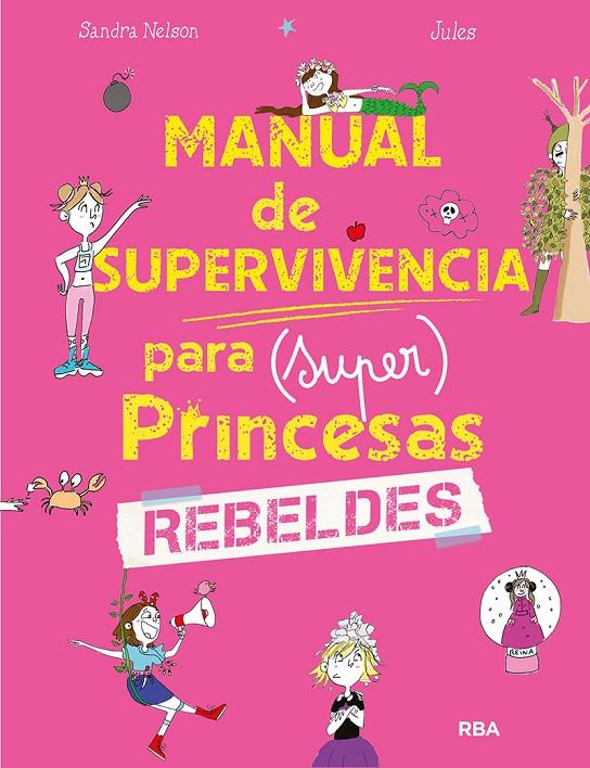 Manual de supervivencia para (super) princesas rebeldes | 9788427299634 | Nelson, Sandra