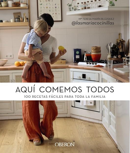 Aquí comemos todos | 9788441548725 | Marín Blázquez, María Teresa (@lasmariacocinillas)