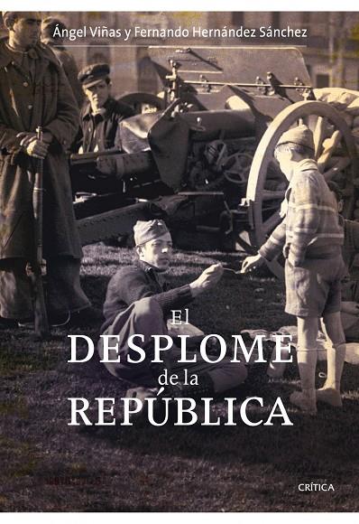 El desplome de la República | 9788498920314 | Ángel Viñas y Fernando Hernández Sánchez