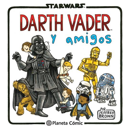 Star Wars. Darth Vader y amigos | 9788416401734 | Jeffrey Brown