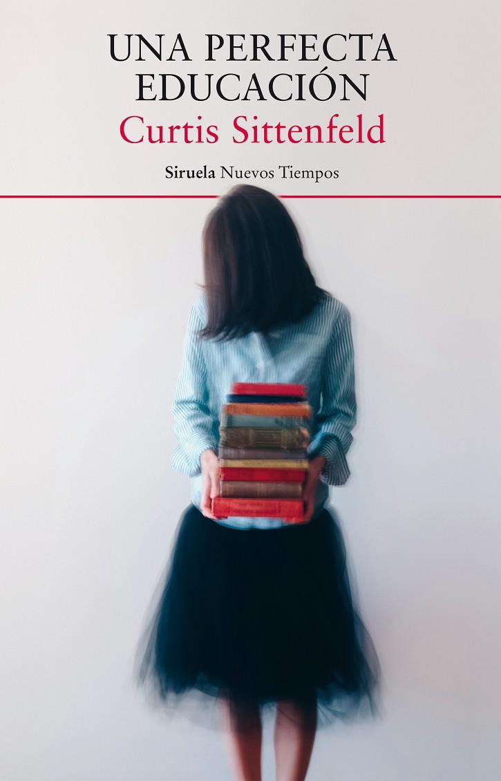 Una perfecta educación | 9788417308087 | Curtis Sittenfeld