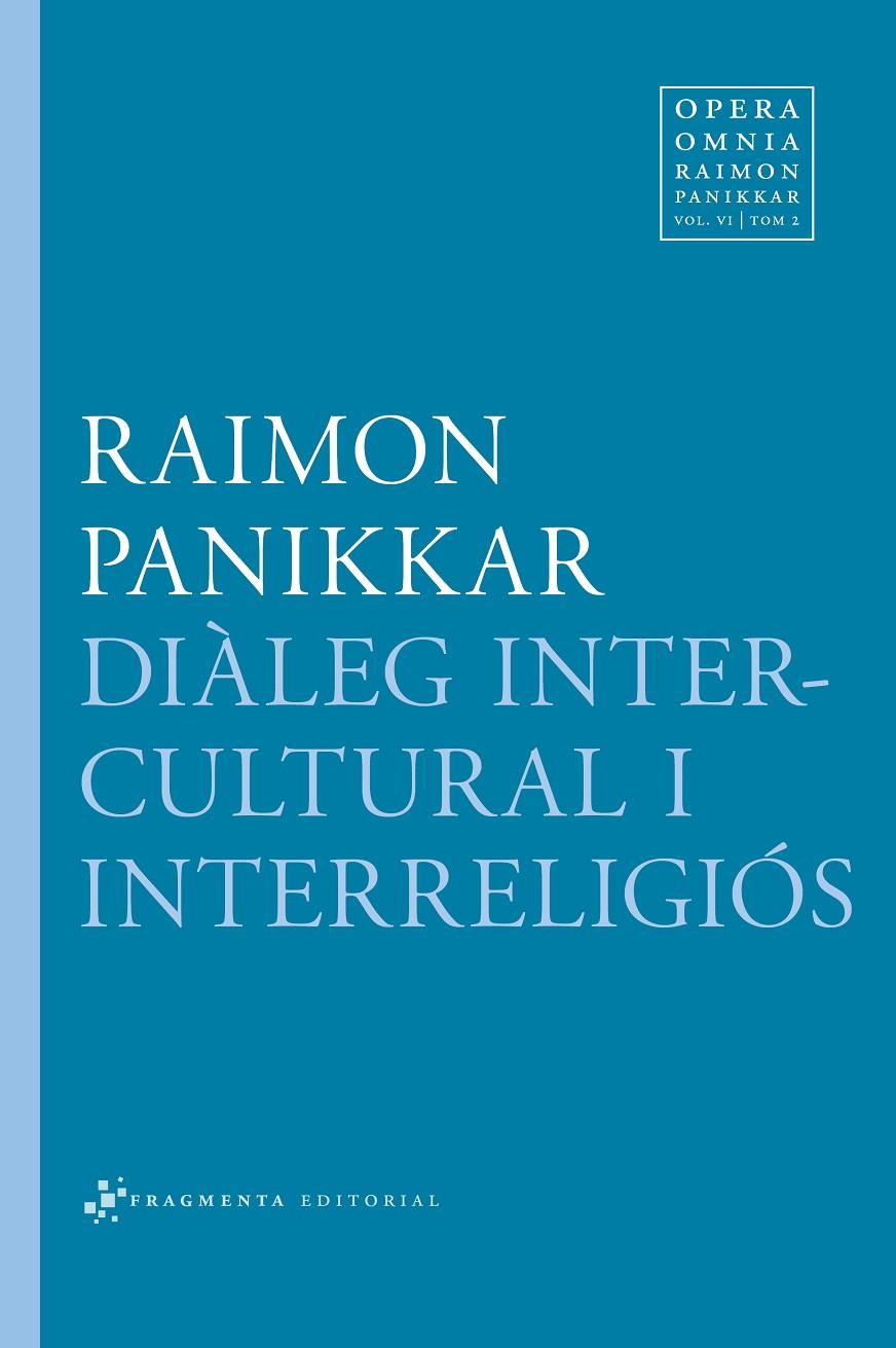 Diàleg Intercultural i intereligiós | 9788415518136 | Raimon Panikkar