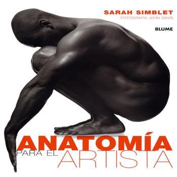 Anatomía para el artista | 9788480769631 | Sarah Simblet