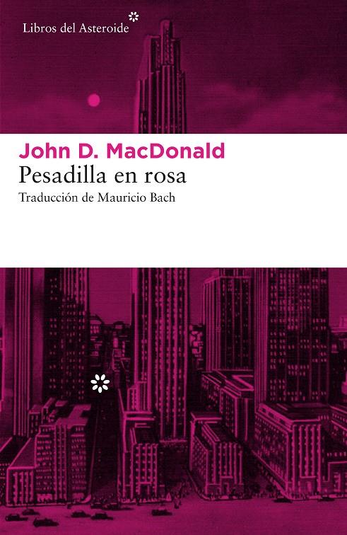 Pesadilla en rosa | 9788416213870 | John D. MacDonald