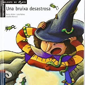 Una bruixa desastrosa | 9788447911837 | Antón, Rocío/Núñez, Lola/Ranucci, Claudia