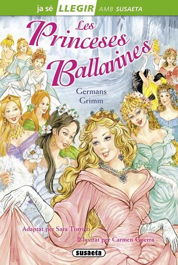 Les Princeses Ballarines | 9788467732924 | Germans Grimm - Sara Torrijo - Carmen Guerra