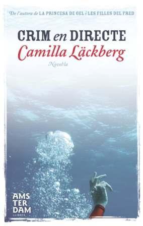 Crim en directe | 9788492941025 | Camilla Läckberg