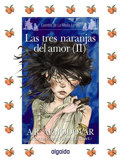 Las Tres naranjas del amor (II) | 9788498772661 | A. R. Almodóvar