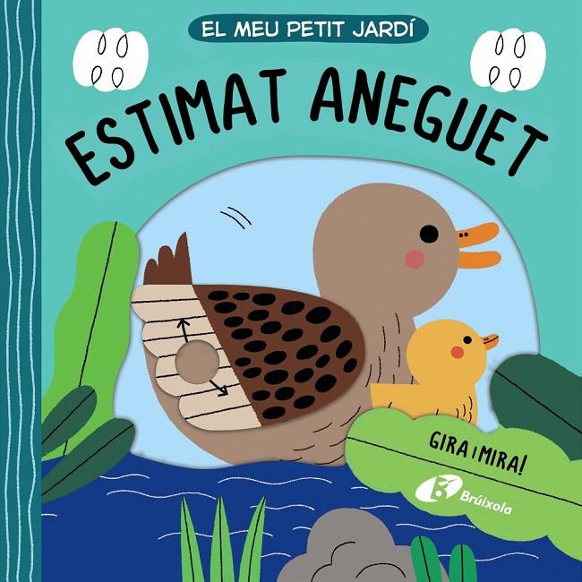 El meu petit jardí. Estimat aneguet | 9788413491516 | Varios Autores