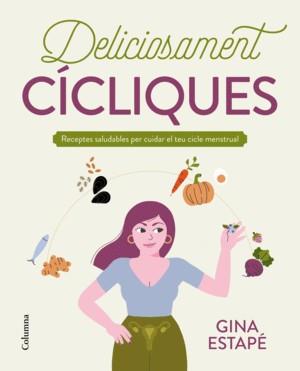 Deliciosament cícliques | 9788466429993 | Estapé Galiana, Gina