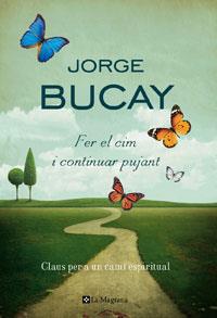 Fer el cim i continuar pujant | 9788474107470 | Jorge Bucay