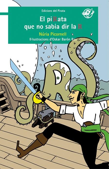 El pirata que no sabia dir la R | 9788494009396 | Picornell i Segura, Núria