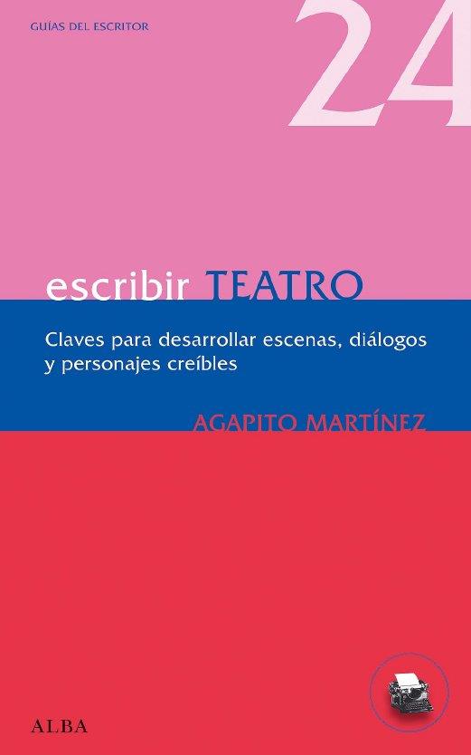 Escribir teatro | 9788484286066 | Agapito Martínez